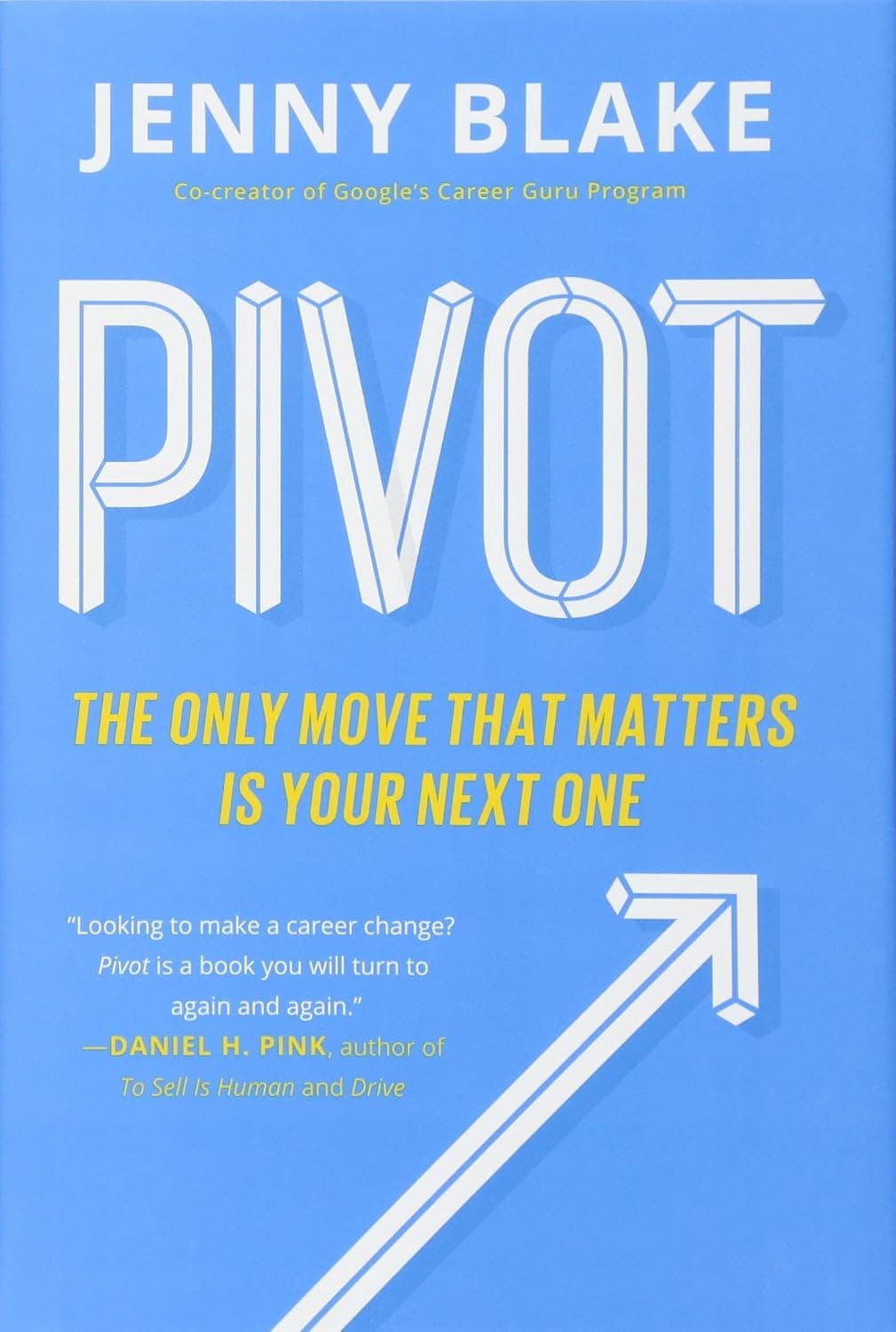 Pivot: The Only Move That Matters Is Your Next One cover
