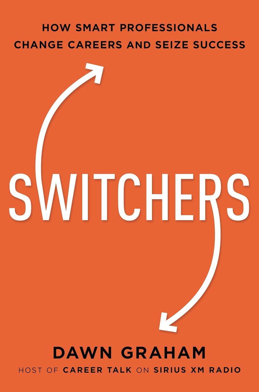 Switchers: How Smart Professionals Switch Careers and Seize Success cover